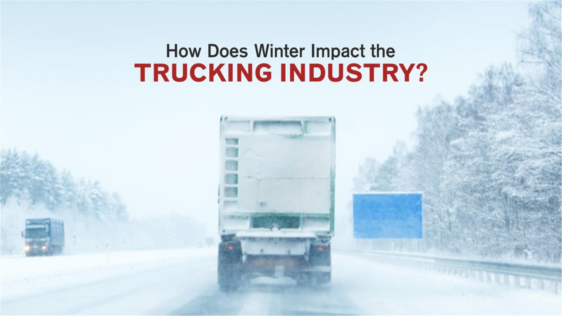 How Does Winter Impact the Trucking Industry?